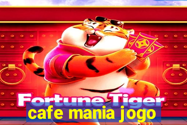 cafe mania jogo